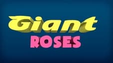 Giant Roses
