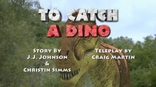 To Catch a Dino / Cops & Dinos