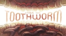 Enter the Toothworm