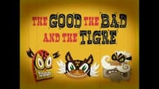 The Good, the bad, and the Tigre