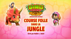 Mission Dino : Course folle dans la jungle