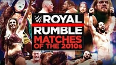 The Best of WWE: Royal Rumble Matches of the 2010s