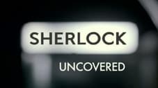 Sherlock Uncovered