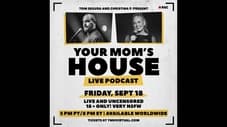 Your Mom's House LIVE Episode 2