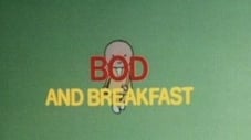 Bod and Breakfast