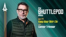 "Keep Your Shirt On" mit Connor Trinneer