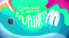 Cleanliness Is Next to Grupliness