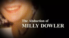 The Abduction of Milly Dowler