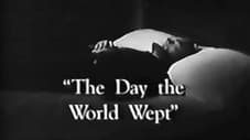 The Day the World Wept - The Lincoln Story