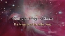 Hunting the Edge of Space: The Mystery of the Milky Way