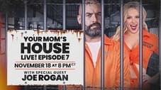 Your Mom's House LIVE Episode 7