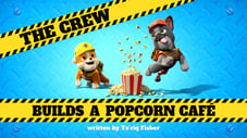 The Crew Builds a Popcorn Café