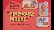 Firehouse Mouse