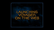 Launching Voyager On The Web (Season 1)