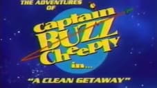 The Adventures of Captain Buzz Cheeply: A Clean Getaway