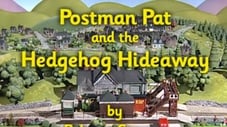 Postman Pat and the Hedgehog Hideaway
