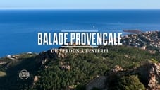 Balade provençale, du Verdon à l'Esterel