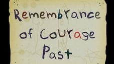 Remembrance of Courage Past