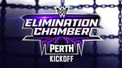 WWE Elimination Chamber: Perth - Kickoff