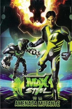 Max steel vs la amenaza mutante