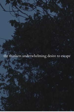 the thinkers underwhelming desire to escape