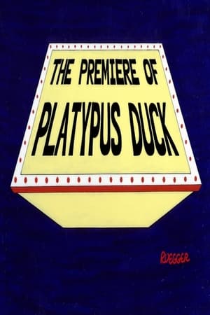 The Premiere of Platypus Duck
