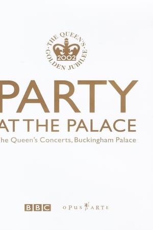 Party at the Palace: The Queen's Concerts, Buckingham Palace