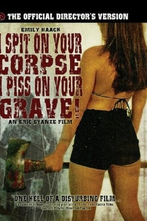 I Spit on Your Corpse, I Piss on Your Grave