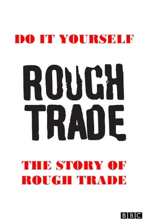 Do It Yourself: The Story of Rough Trade