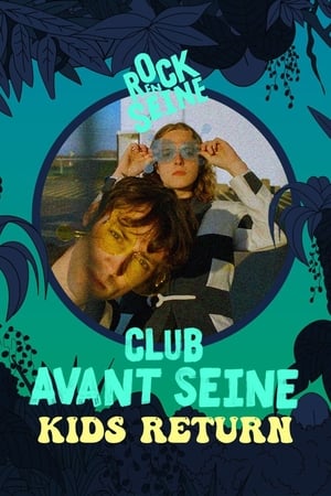 Club avant Seine : Kids Return - Rock en Seine 2022