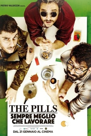 The Pills: Sempre meglio che lavorare