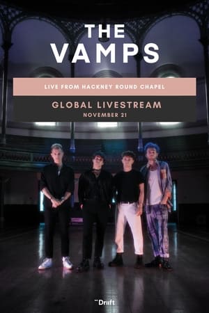 The Vamps: Live from Hackney Round Chapel
