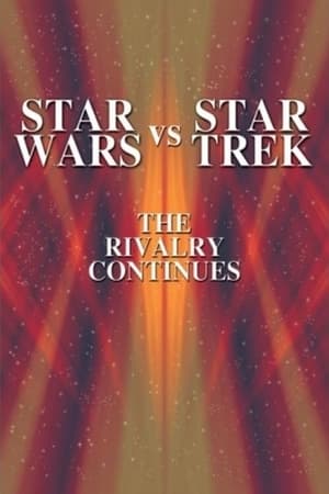 Star Wars vs. Star Trek : The Rivalry Continues