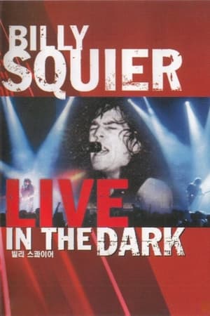Billy Squier - Live in the Dark