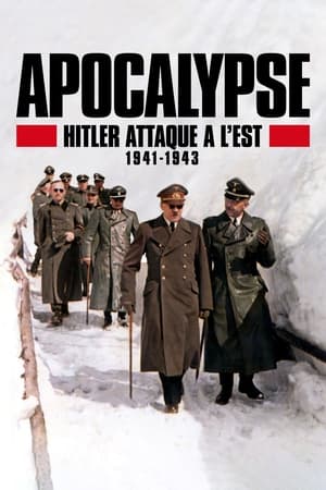 Apocalypse : Hitler attaque à l'Est (1941-1943)