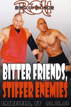 ROH: Bitter Friends, Stiffer Enemies