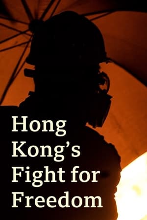Hong Kong’s Fight for Freedom