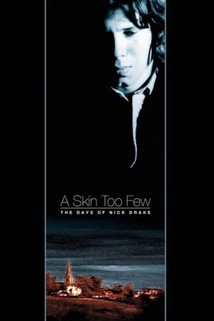 A Skin Too Few: The Days of Nick Drake