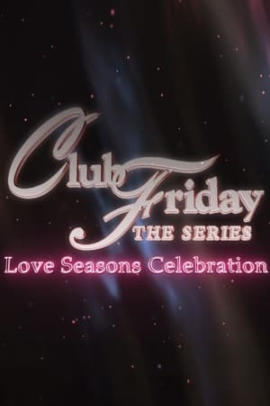 Club Friday Season 13: Love Seasons Celebration