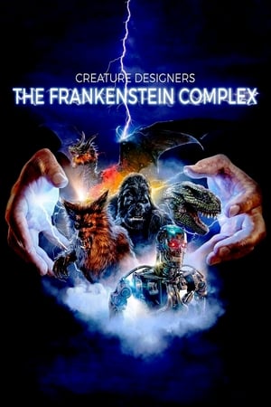 Creature Designers: The Frankenstein Complex