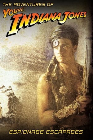 Die Abenteuer des jungen Indiana Jones: Spionage-Eskapaden
