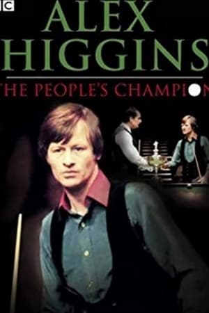 Alex Higgins: The People's Champion