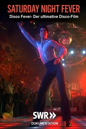 Disco Fever-Saturday Night Fever - Der ultimative Disco-Film