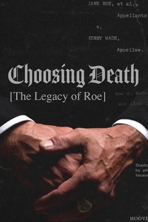 Choosing Death: The Legacy of Roe