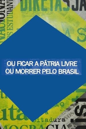 Ou Ficar a Pátria Livre ou Morrer Pelo Brasil
