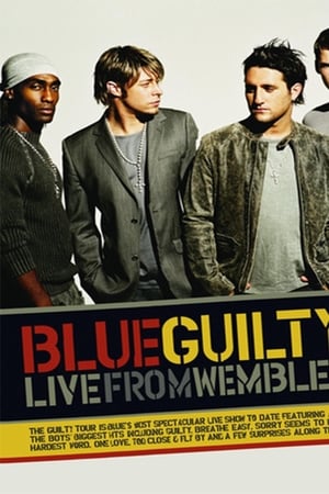 Blue: Guilty Live From Wembley