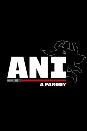 ANI: A Parody