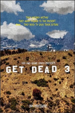 Get Dead 3: Hell? On Earth