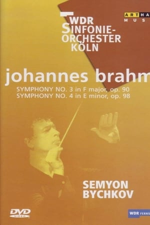 Brahms - Symphonies No. 3 and 4 / Semyon Bychkov, WDR Sinfonieorchester Koln