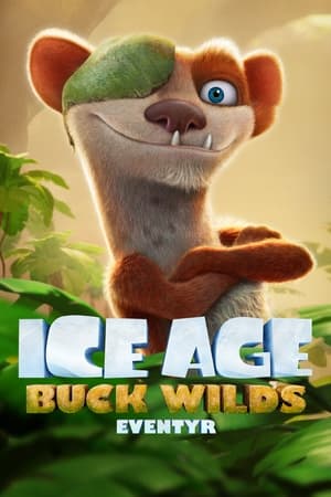 Ice Age - Buck Wilds Eventyr